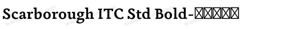 Scarborough ITC Std Bold字体转换